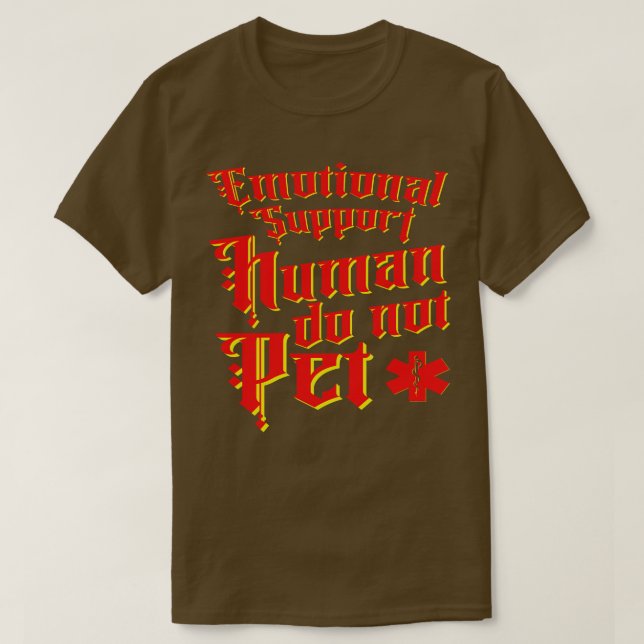 T-shirt Soutien émotionnel Humain Ne pas animal (Design devant)
