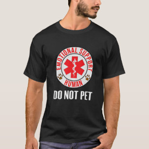 T-shirt Soutien émotionnel Humain Ne pas animal - Service
