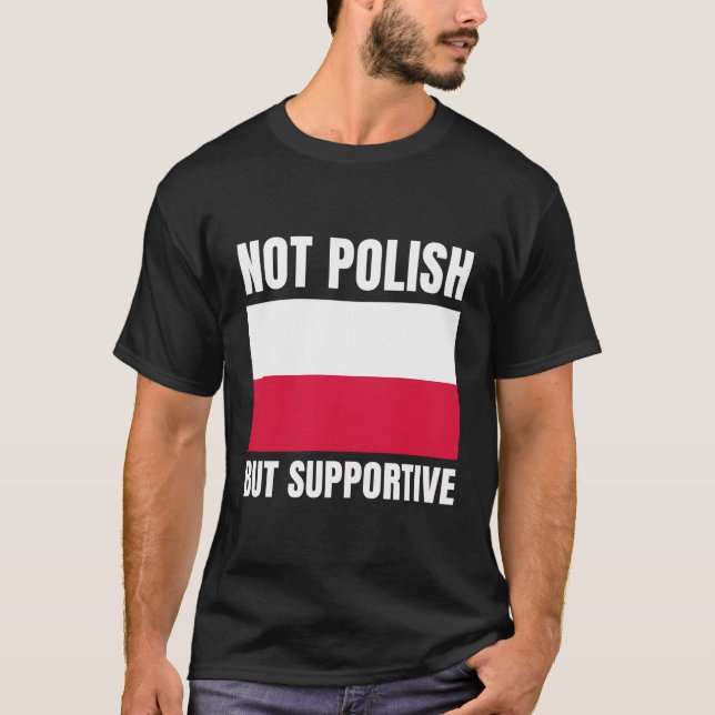 T-shirt Soutien non polonais mais favorable Pologne Drapea (Devant)