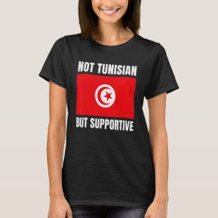 T-shirt Soutien non tunisien, mais soutien Tunisie Drapeau