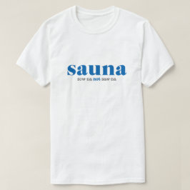 T-shirt Sow-na pas Saw-na Chemise