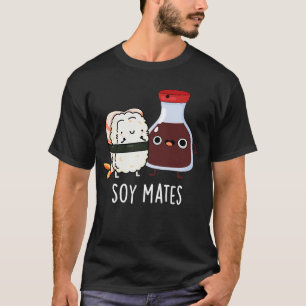 T-shirt Soy Mates Funny Soy Sauce Pun Dark BG