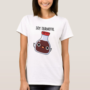 T-shirt Soy Thankful Funny Soy Sauce Pun