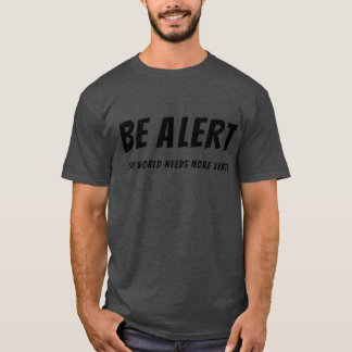 T-shirt Soyez alerte le monde a besoin de plus de lettres