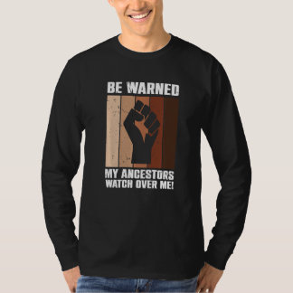 T-shirt Soyez Averti Mes Ancêtres Veillez Sur Moi Ancestra