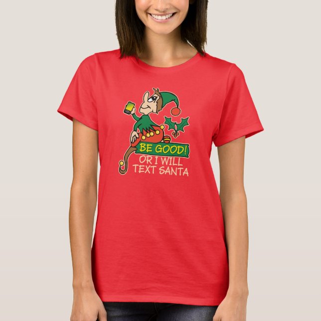 T-shirt Soyez bon dit Noël Elf (Devant)