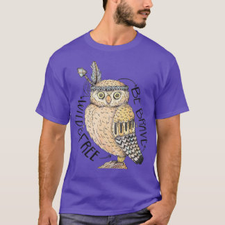 T-shirt Soyez brave Wild amp Free OWL