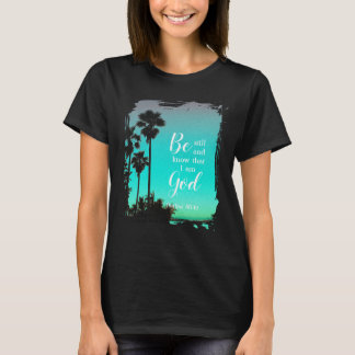 T-shirt Soyez calme et sachez | Foi chrétienne personnalis