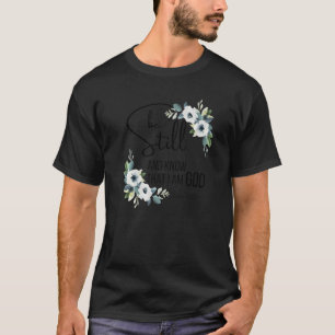 T-shirt Soyez Calme Et Sachez Que Je Suis Dieu Verset Bibl