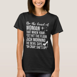 T-shirt Soyez Comme La Femme Chaque Matin, Dit Le Diable