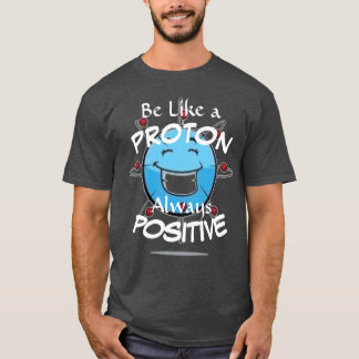 T-shirt Soyez comme PROTON