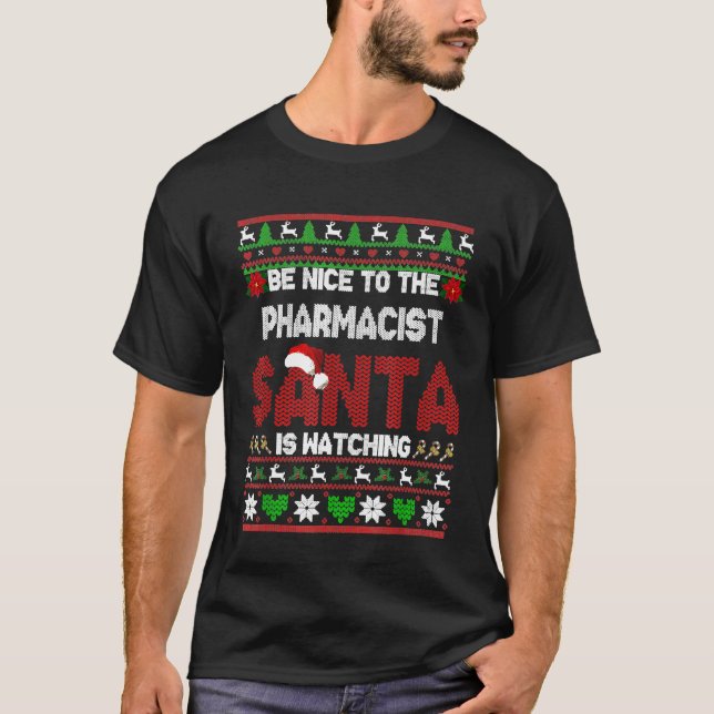 T-shirt Soyez Contente De Votre Pharmacien De Noël Pharmac (Devant)