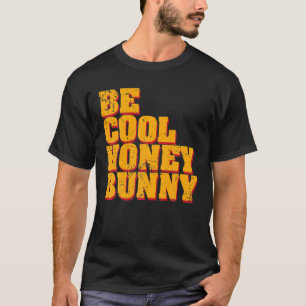 T-shirt Soyez Cool Honey Bunny