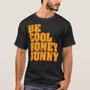 T-shirt Soyez Cool Honey Bunny