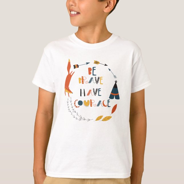 T-shirt Soyez courageux Ayez Courage Fox (Devant)