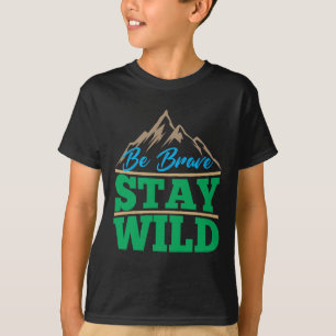 T-shirt Soyez courageux Séjournez en pleine nature Randon