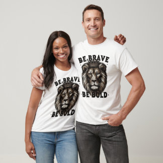 T-shirt Soyez courageux Soyez courageux Chemise Lion - For