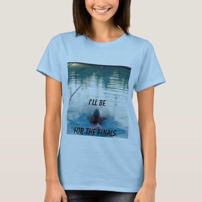 T-shirt soyez de retour pour des finales (Devant)