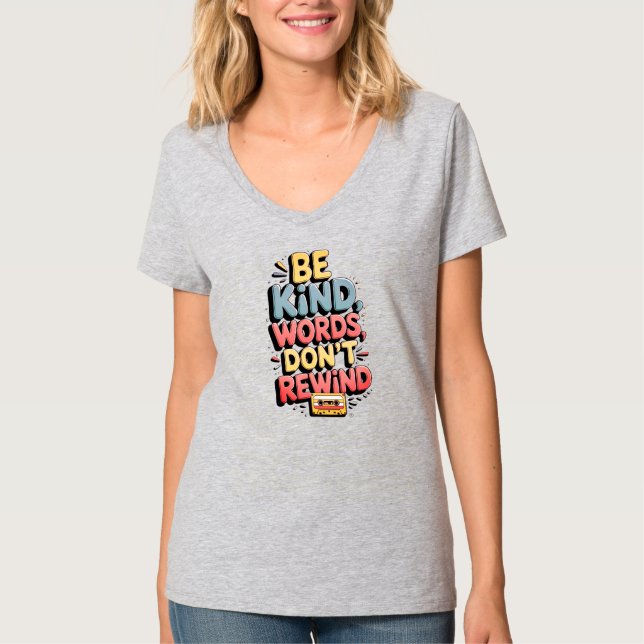 T-shirt Soyez des mots aimables Ne pas rembobiner la bande (Devant)