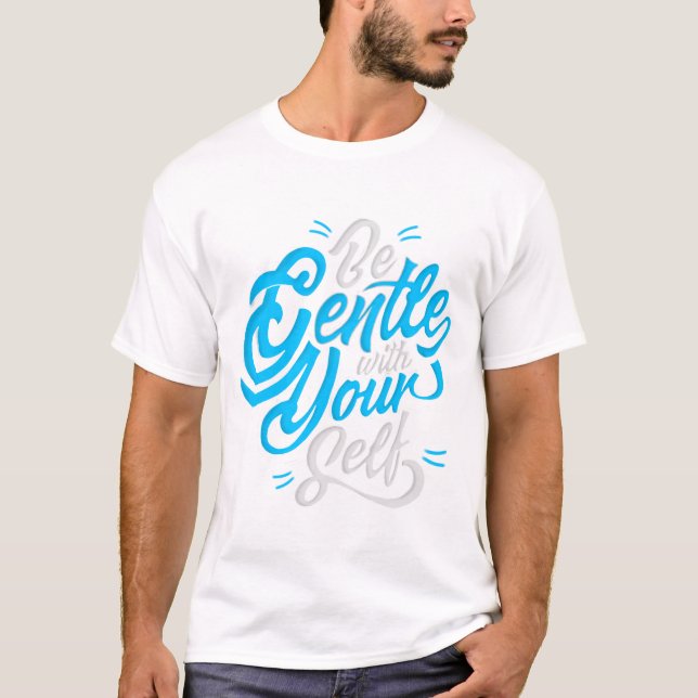 T-shirt Soyez doux avec vous-même (Devant)