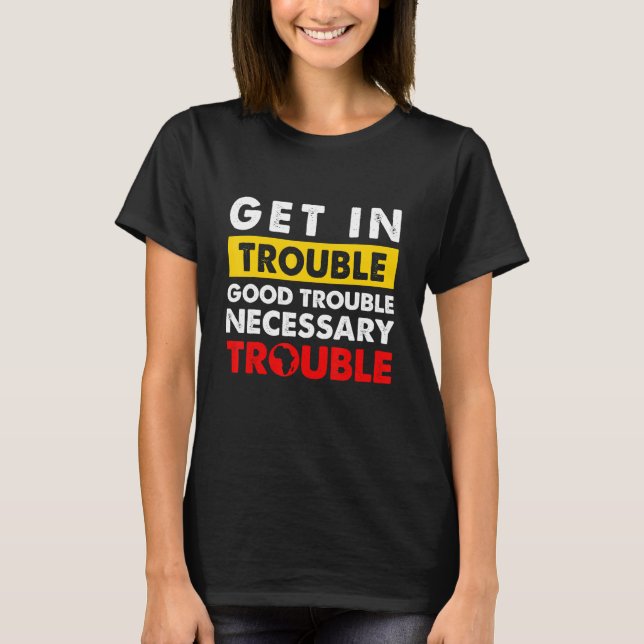 T-shirt Soyez En Bonne Place Problème Nécessaire Fier BLM  (Devant)