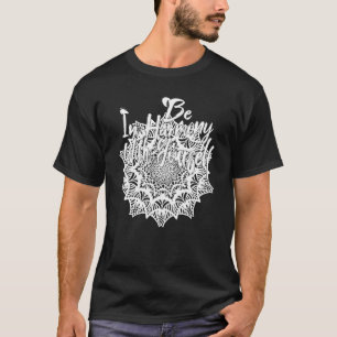 T-shirt Soyez En Harmonie Avec Vous-Même
