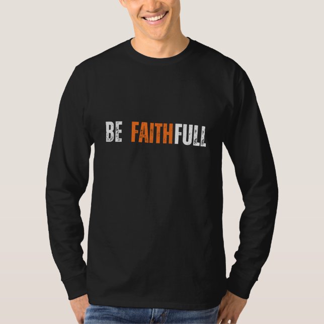 T-shirt Soyez fidèle, vêtement chrétien, Religieux (Devant)