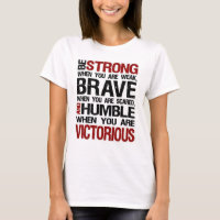 Soyez fort Brave Humble Motivational Citation T-sh