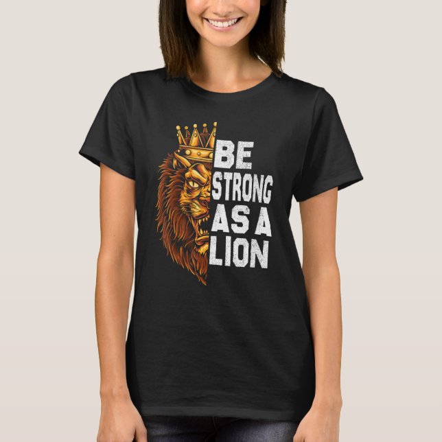 T-shirt Soyez fort comme un lion (Devant)