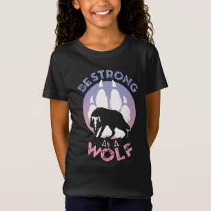 T-Shirt Soyez Forte Comme Un Loup