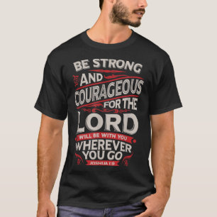 T-shirt Soyez Forts Et Courageux Joshua 19 Christian