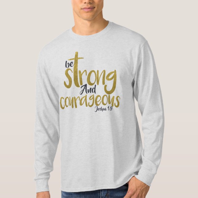 T-shirt Soyez Forts Et Courageux Joshua 1:9 (Devant)