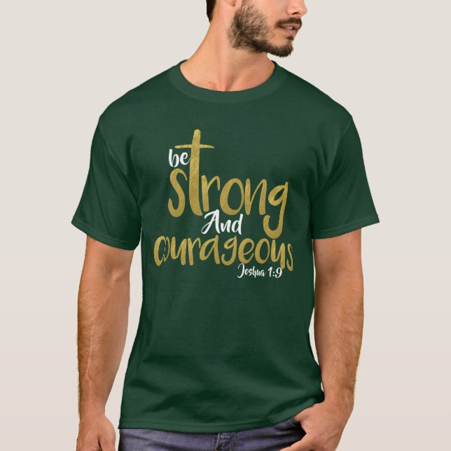 T-shirt Soyez Forts Et Courageux Joshua 1:9 (Devant)