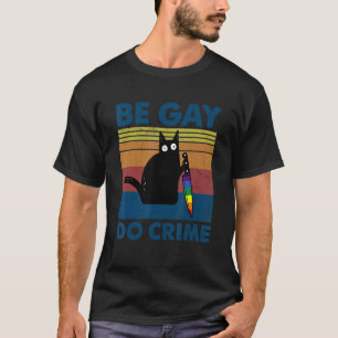 T-shirt Soyez Gay Faites Crime Chat Gay Pride Lgbt Allié D