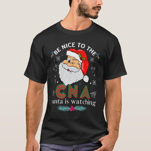 T-shirt Soyez Gentil À L'Infirmière Cna Père Noël Reçoit D (Devant)