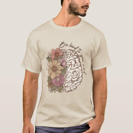 T-shirt Soyez Gentil À Votre Esprit, Floral Cerveau Santé 