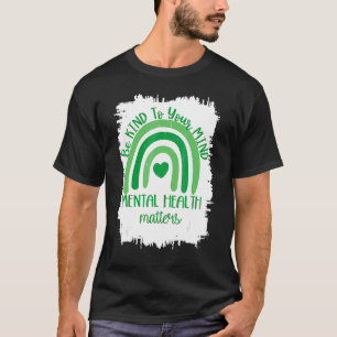 T-shirt Soyez Gentil À Votre Esprit La Santé Mentale Compt
