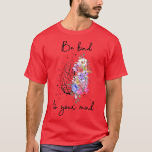 T-shirt Soyez Gentil À Votre Esprit Sensibilisation À La S