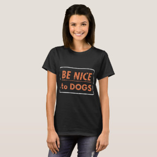 T-shirt soyez gentil aux chiens