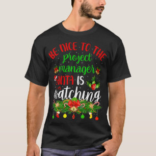 T-shirt Soyez Gentil Avec Le Chef De Projet Père Noël Rega