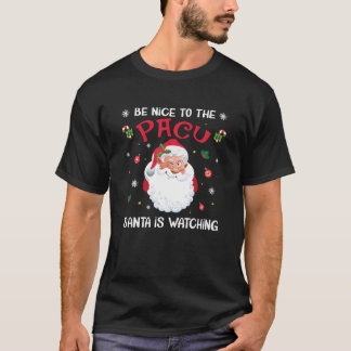 T-shirt Soyez Gentil Avec Le PACU Père Noël Reçoit Le Chri