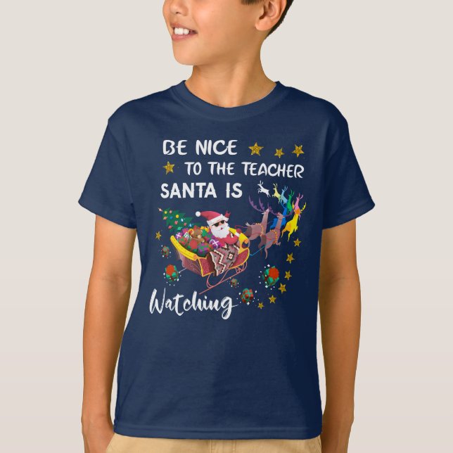 T-shirt Soyez Gentil Avec L'Enseignant Père Noël Regarde A (Devant)