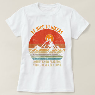 T-shirt Soyez gentil avec les randonneurs qu'ils connaisse
