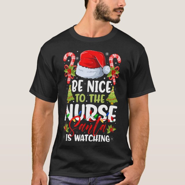 T-shirt Soyez Gentil Avec L'Infirmière Père Noël Regarde L (Devant)