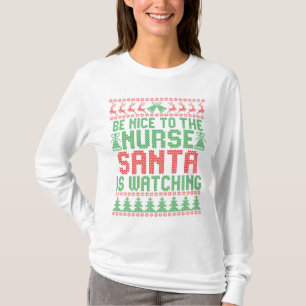 T-shirt Soyez Gentil Avec L'Infirmière Père Noël Regarde N