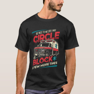 T-shirt Soyez gentil avec moi ou je peux être un secourist
