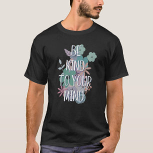 T-shirt Soyez Gentil Avec Votre Conseiller En Santé Mental
