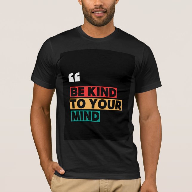 T-shirt Soyez gentil avec votre esprit (Devant)