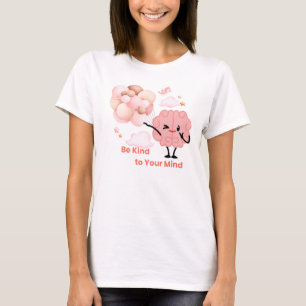 T-shirt Soyez gentil avec votre esprit - conception de san