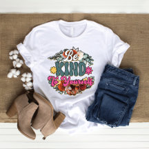 Soyez gentil avec vous, chemise de femme fleur sau